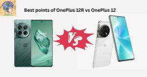 Best points of OnePlus 12R vs OnePlus 12