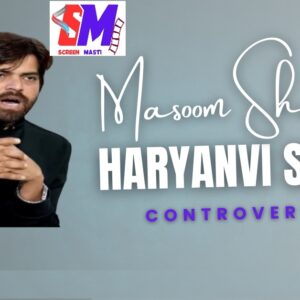 Masoom Sharma speaking with expressive hand gestures, featured alongside bold text reading "Masoom Sharma Haryanvi Singer Controversy" and branding from screenmasti.com.