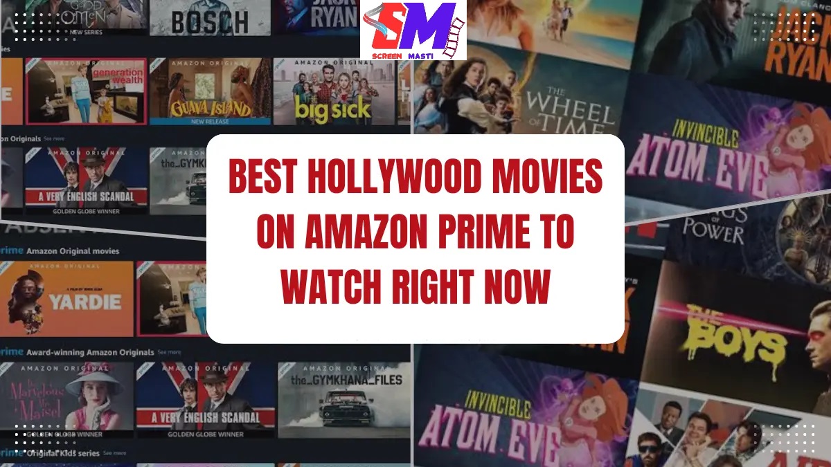 Best Hollywood Movies on Amazon Prime to Watch Right Now