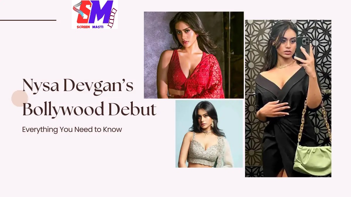 Nysa Devgan’s Bollywood Debut: Everything You Need to Know