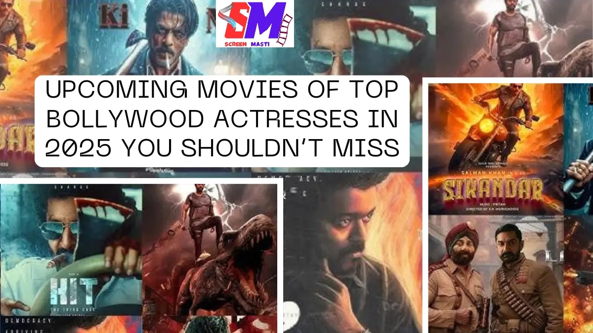 Upcoming Movies of Top Bollywood Actresses in 2025 You Shouldn’t Miss