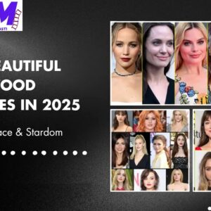 Most Beautiful Hollywood Actresses in 2025: Glamour, Grace & Stardom