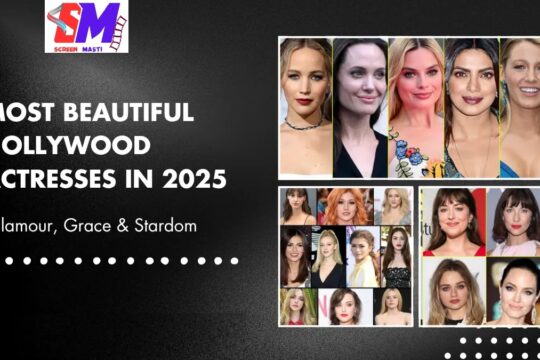 Most Beautiful Hollywood Actresses in 2025: Glamour, Grace & Stardom